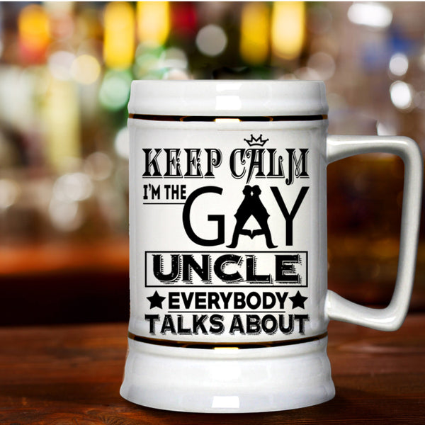 I'm The Gay Uncle Beer Stein 22oz, Keep Calm Beer Mug