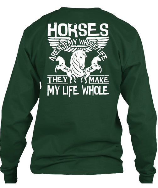 Horses Aren't My Whole Life T Shirt, Being An Equestrian T Shirt
