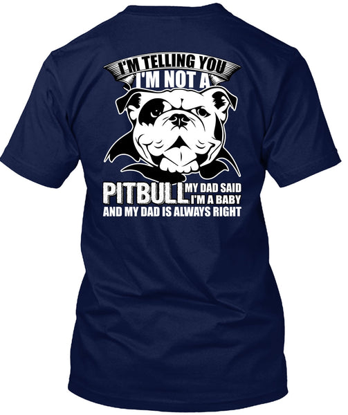 I'm Not A Pit Bull T Shirt, My Favorite T Shirt