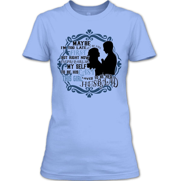 To Be His Last T Shirt, Coolest Wife T Shirt