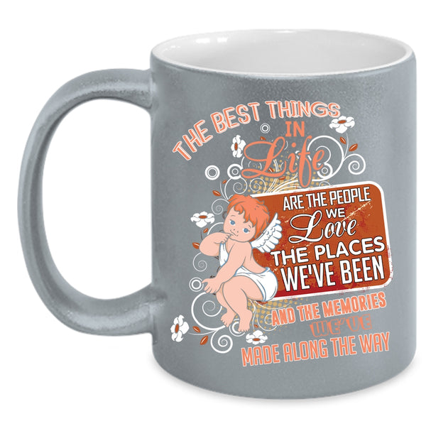 The Best Things In Life Are The People Coffee Mug, Cute Coffee Cup