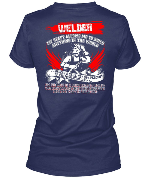 Welder My Craft Allows Me T Shirt, Greatest Craft In The World T Shirt