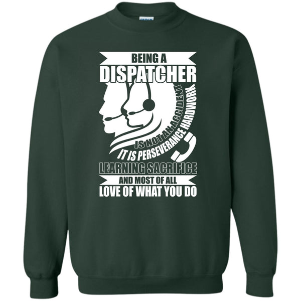 Love Of What You Do T Shirt, Coolest Dispatcher Sweatshirt