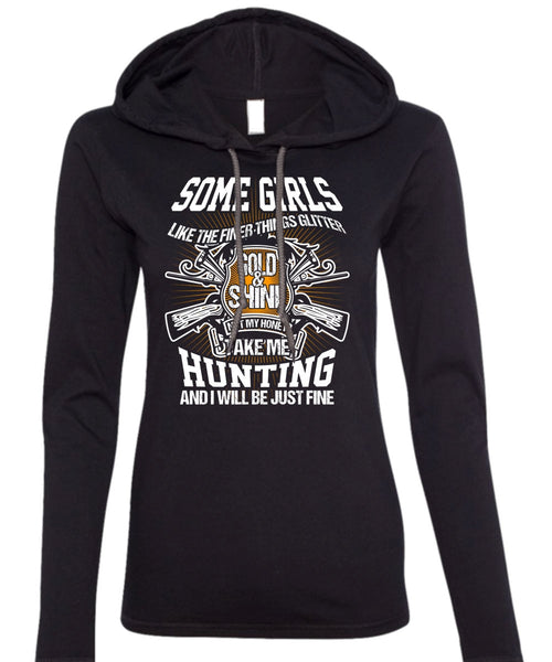 Take Me Hunting T Shirt, Gold And Shine T Shirt (Anvil Ladies Ringspun Hooded)