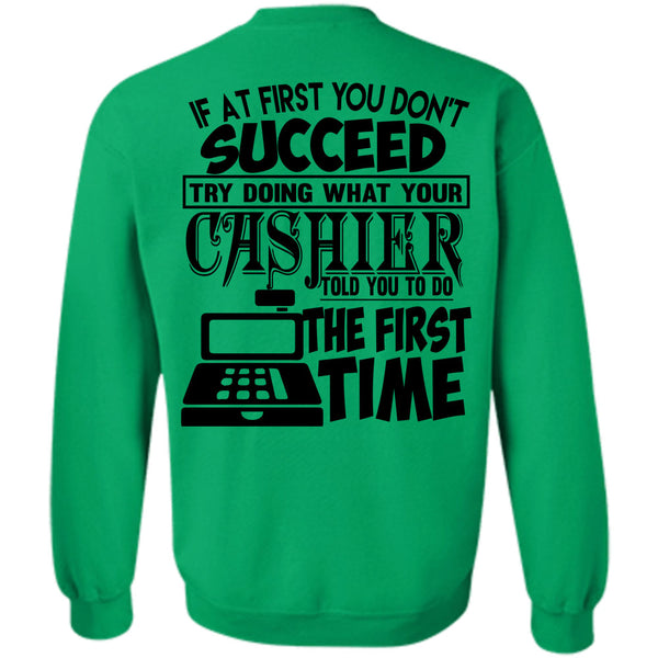 Being A Cashier T Shirt, Doing What Your Cashier Told You Sweatshirt