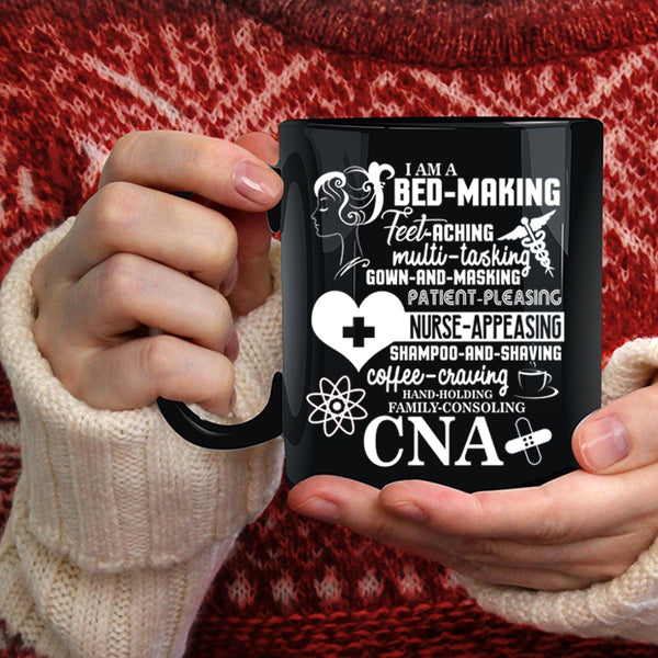 I Am A CNA Coffee Mug, Nurse Appeasing Coffee Cup