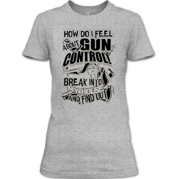 How Do I Feel About Gun Control T Shirt, Coolest Shooter T Shirt