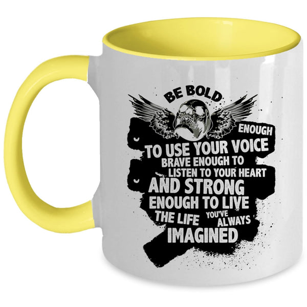 Cool Singer Coffee Mug, Be Bold Enough To Use Your Voice Accent Mug