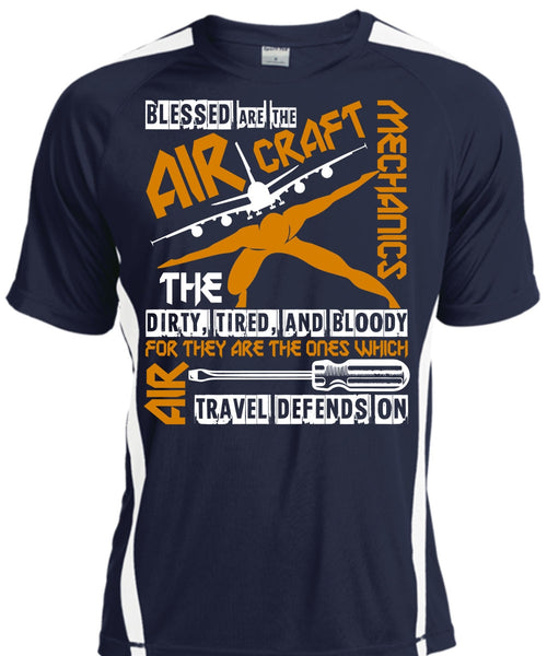 Blessed Are The Aircraft Mechanics T Shirt, Dirty Tired And Bloody T Shirt, Cool Shirt