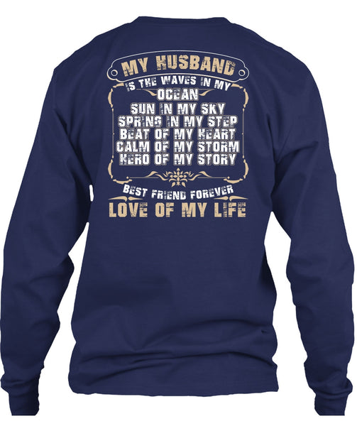My Husband Is The Waves In My Ocean T Shirt, Love Of My Life T Shirt