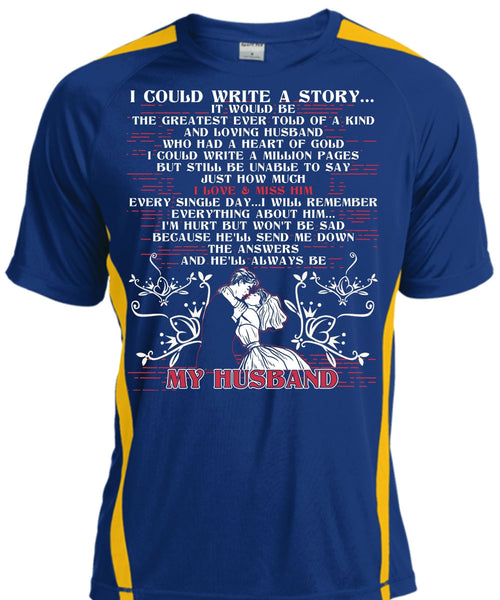 I Could Write A Story T Shirt, He'll Always Be My Husband T Shirt, Cool Shirt