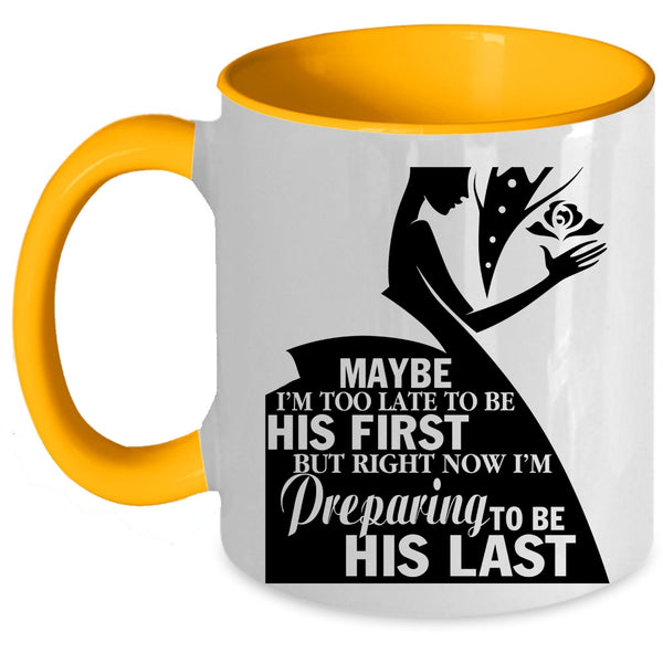 Cool Just Married Coffee Mug, I'm Preparing To Be His Last Accent Mug