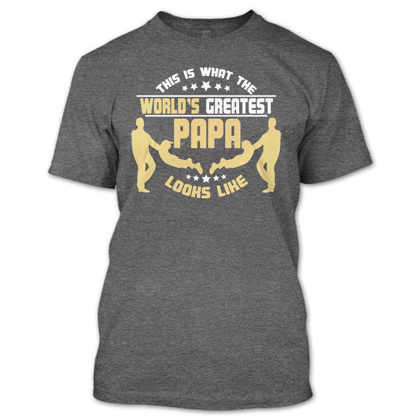 This Is What The World's Greatest Papa T Shirt, Greatest Papa T Shirt