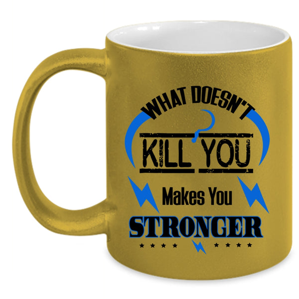 Cool Friends Coffee Mug, What Makes You Stronger Accent Mug