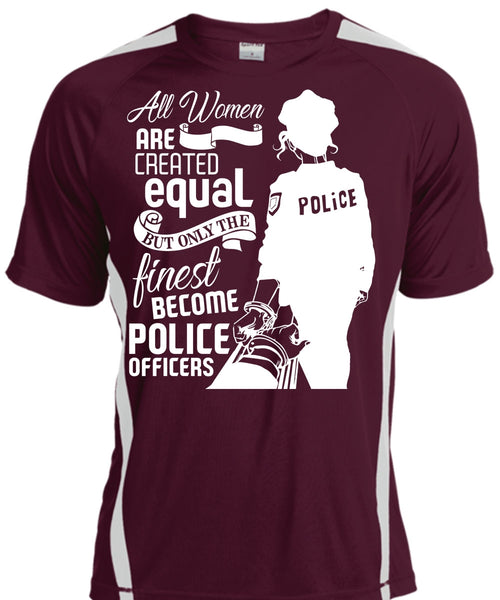 All Women Are Created Equal T Shirt, Become Police Officer T Shirt, Cool Shirt