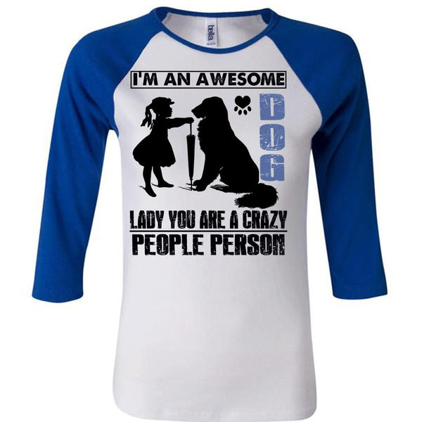 I'm An Awesome Dog Lady T Shirt, I Love My Dog T Shirt, Awesome T-Shirts