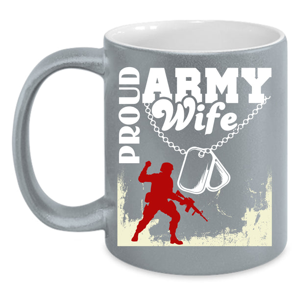 Proud Army Wife Coffee Mug, Beautiful Wife Coffee Cup