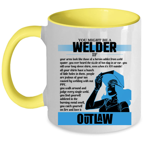Cute Gift For Welder Coffee Mug, You Might Be A Welder Accent Mug