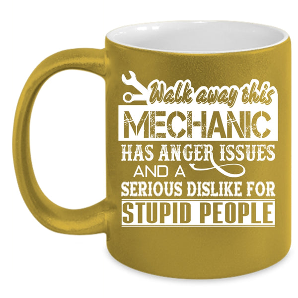This Mechanic Has Anger Issue Coffee Mug, Funny Mechanics Coffee Cup