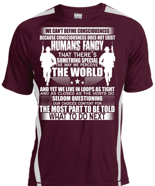 Humans Fancy T Shirt, We Can't Define Consciousness T Shirt, Cool Shirt