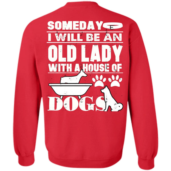 House Of Dogs T Shirt, I Love My Dog Sweatshirt