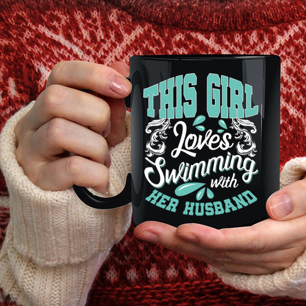 This Girl Loves Swimming With Her Husband Coffee Mug, Couple Coffee Cup