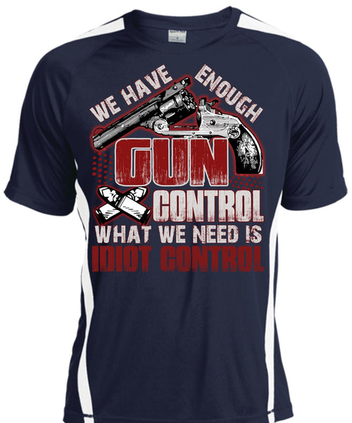 We Have Enough Gun Control T Shirt, Being A Gunner T Shirt, Cool Shirt