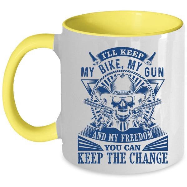 Cool Coffee Mug, I'll Keep My Bike My Gun And My Freedom Accent Mug