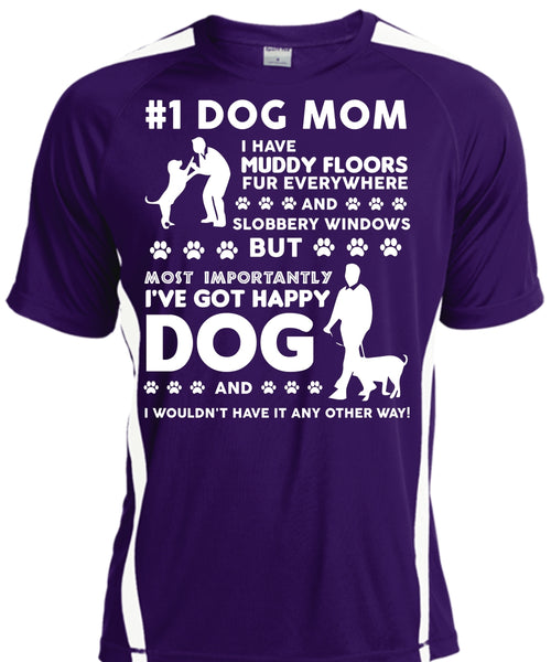 Dog Mom T Shirt, I've Got Happy Dog T Shirt, I Wouldn't Have It Any Other Way T Shirt