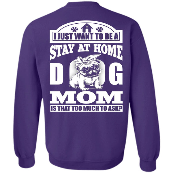 Being A Mom T Shirt, I Love Dog Sweatshirt