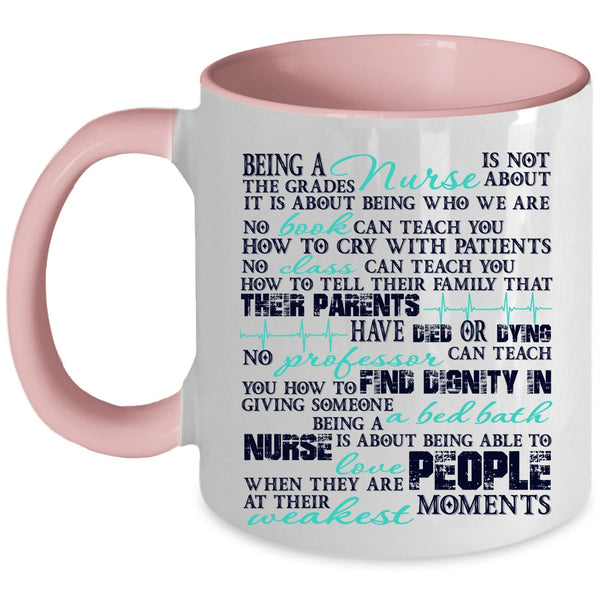 Cool Gift For Nurses Coffee Mug, Being A Nurse Accent Mug