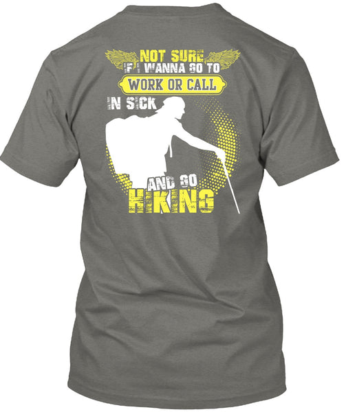 Go Hiking T Shirt, Being A Hiker T Shirt