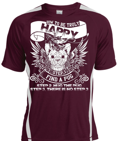 Find A Pug T Shirt, How To Be Truly Happy T Shirt, Cool Shirt