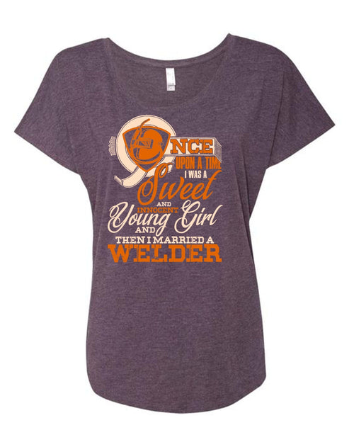 I Married A Welder T Shirt, I Was A Sweet T Shirt, Cool Shirt (Ladies' Triblend Dolman Sleeve)