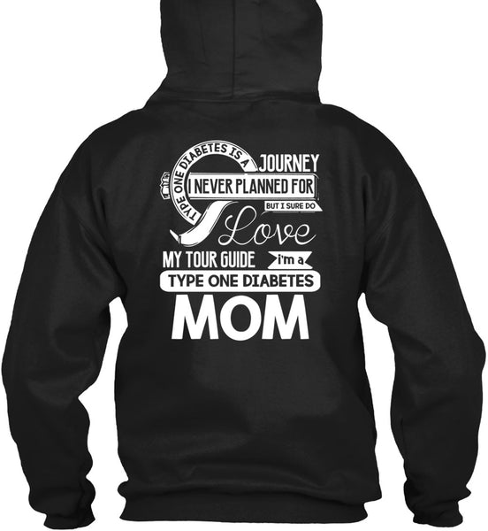 I'm A Type One Diabetes Mom T Shirt, I Never Planned T Shirt