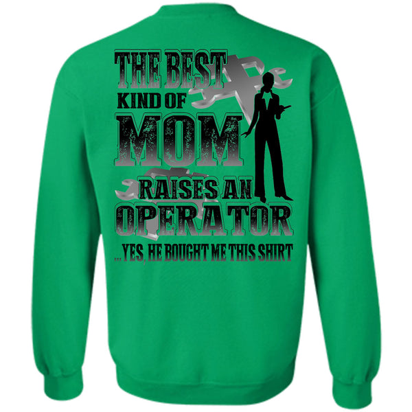 I Love Operator T Shirt, The Best Kind Of Mom Sweatshirt