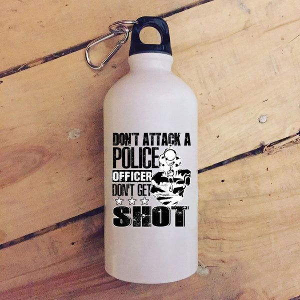 Don't Attack A Police Officer 20 oz Stainless Steel Bottle,Funny Gift For Police Officer Outdoor Sports Water Bottle