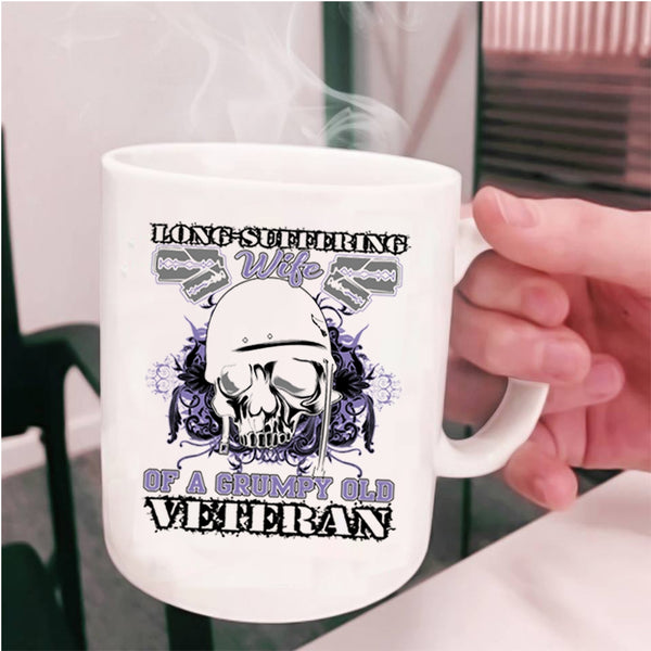 Cool Coffee Mug, Long Suffering Wife Of A Grumpy Old Veteran Cup