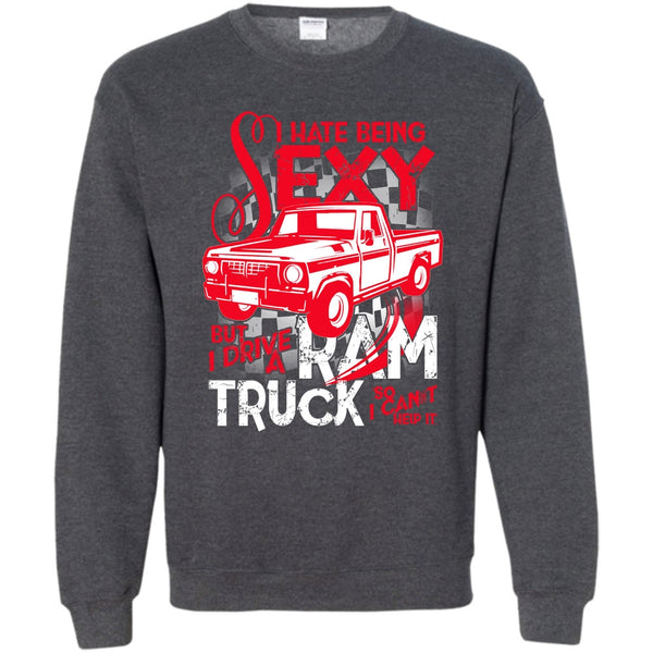 But I Drive A Ram Truck T Shirt, Coolest Ram Truck Sweatshirt