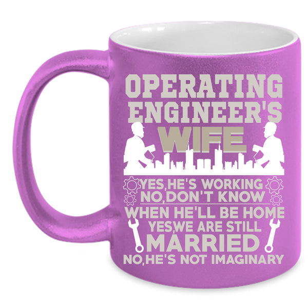 Operating Engineer's Wife Coffee Mug, Just Married Coffee Cup