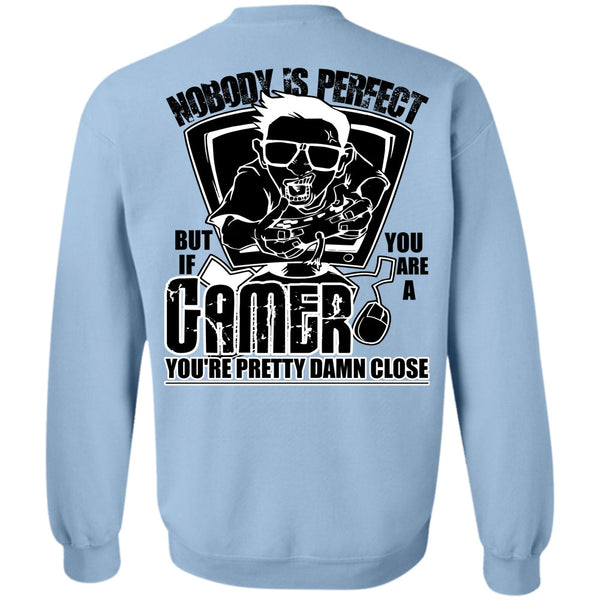 I Love Gaming T Shirt, You Are A Gamer Sweatshirt