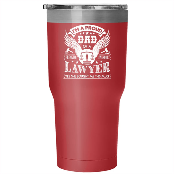 I'm A Proud Dad Of An Awesome Lawyer Tumbler 30 oz Stainless Steel, Cool Dad Travel Mug