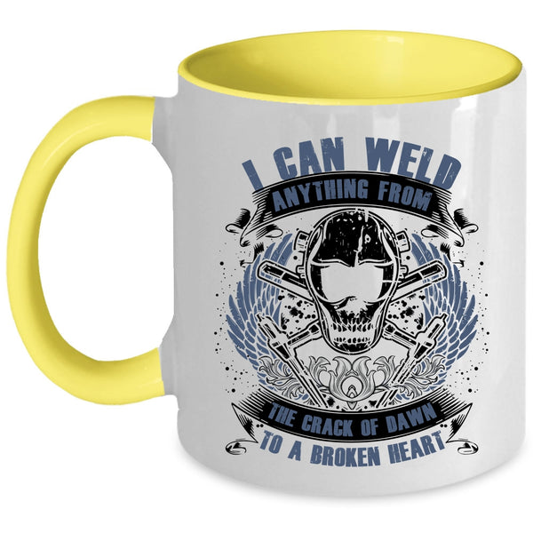 Cool Welders Coffee Mug, I Can Weld Anything From The Crack Of Dawn Accent Mug