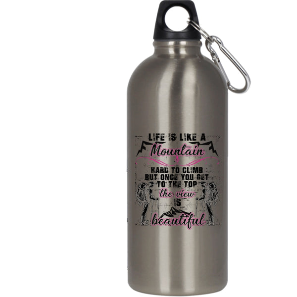 Life Is Like A Mountain Hard to Climb 20 oz Stainless Steel Bottle,The View Is Beautiful Outdoor Sports Water Bottle