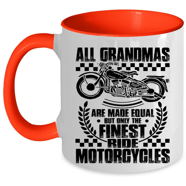 Only The Finest Ride Motorcycles Coffee Mug, All Grandmas Are Made Equal Accent Mug
