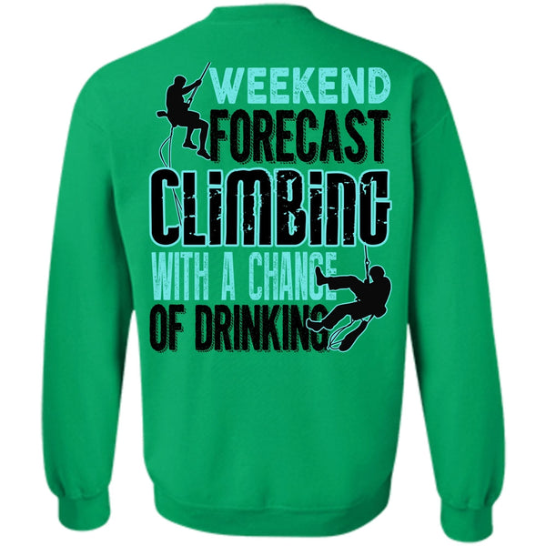 I Love Mountain T Shirt, Weekend Forecast Climbing Sweatshirt