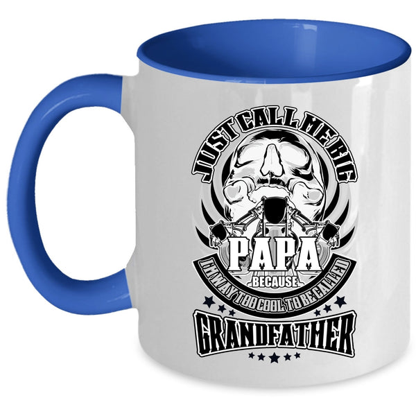 To Be Called Grandfather Coffee Mug, Just Call Me Big Papa Accent Mug