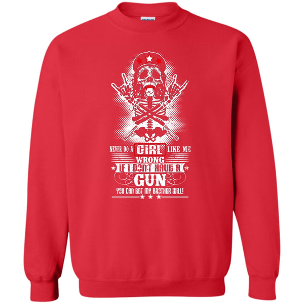 I Don't Have A Gun T Shirt, Gift For Daughter Sweatshirt