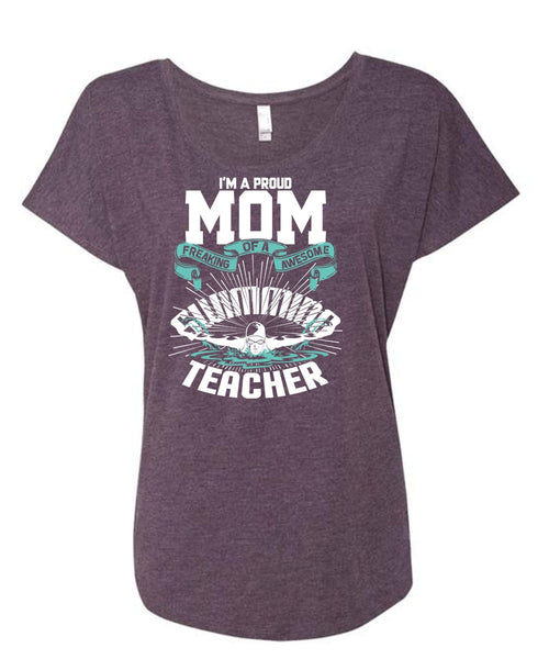 I'm A Proud Mom T Shirt, Awesome Swimming Teacher T Shirt, Cool Shirt (Ladies' Triblend Dolman Sleeve)