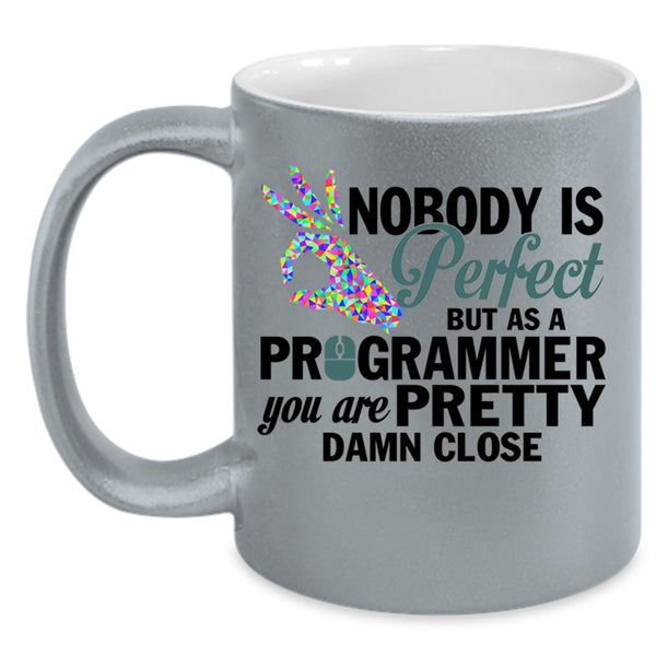 Pretty Programmer Coffee Mug, Nobody Is Perfect Accent Mug